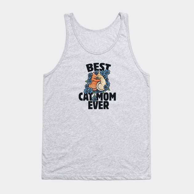 Best Cat Mom Ever Tank Top by bubbsnugg